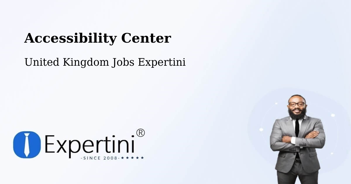 Accessibility Center - United Kingdom Jobs Expertini